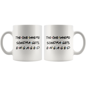The One Where Sondra Gets Engaged Coffee Mug (11 oz)