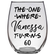 Vanessa Turns 60 Years Stemless Wine Glass