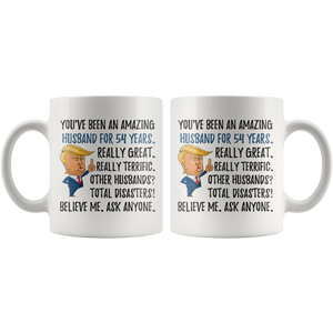 Funny Amazing Husband For 54 Years Coffee Mug, 54th Anniversary Husband Trump Gifts, 54th Anniversary Mug, 54 Years Together With My Hubby (11oz)