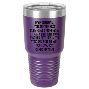 Blue Heeler Dog Ryder Mayhem Mom Shannon Tumbler - 30 oz Ringneck Tumbler (Laser Etched)