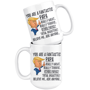 Funny Fantastic Papa Trump Coffee Mug (15 oz)