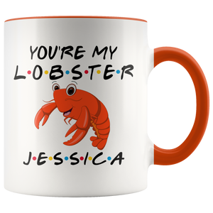 Personalized You're My Lobster Jessica Colored Mug (11 oz)