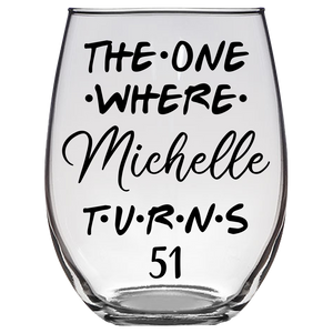 Michelle Turns 51 years Stemless Wine Glass