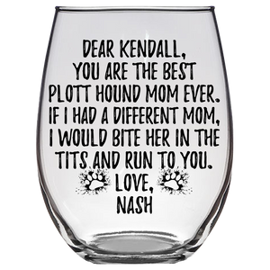 Kendall Nash Plott Hound Dog Mom Stemless Wine Glass