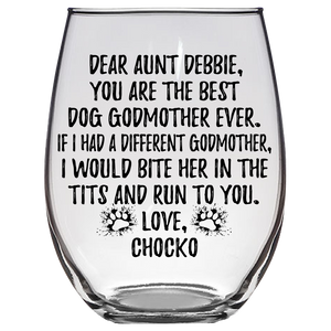 Aunt Debbie Chocko Dog Godmother Stemless Wine Glass