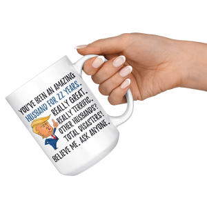 Funny Amazing Husband For 22 Years Coffee Mug, 22nd Anniversary Husband Trump Gifts, 22nd Anniversary Mug, 22 Years Together With My Hubby