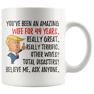 Funny Amazing Wife For 49 Years Coffee Mug, 49th Anniversary Wife Trump Gifts, 49th Anniversary Mug, 49 Years Together With My Wifey