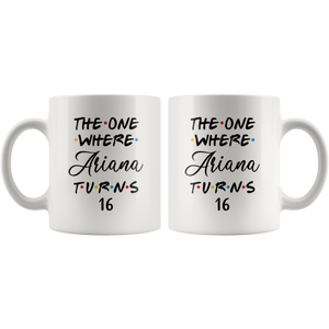 The One Where Ariana Turns 16 Years Coffee Mug (11 oz)