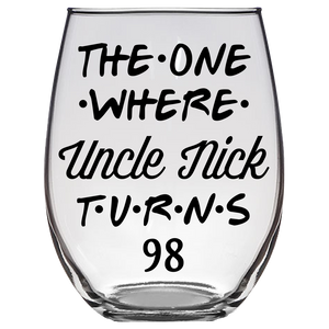 Uncle Nick Turns 98 Years Stemless Wine Glass