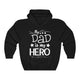 My Dad My Hero Father's Day Men Hoodie Daughter & Son To Dad Hooded Sweatshirt