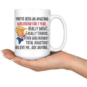 Funny Fantastic Girlfriend For 1 Year Coffee Mug, First Anniversary Girlfriend Trump Gifts, 1st Anniversary Mug, 1 Year Together With Her  (15oz)