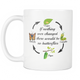 If Nothing Ever Changed There Would Be No Butterflies, Butterfly Life Cycle, Great Quote Mug (11 oz) - Freedom Look