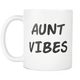 Aunt Vibes Mug - Best Auntie Ever Coffee Mug - Best Bucking Aunt - Great Gift For Your Aunt (11 oz) - Freedom Look