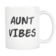 Aunt Vibes Mug - Best Auntie Ever Coffee Mug - Best Bucking Aunt - Great Gift For Your Aunt (11 oz) - Freedom Look