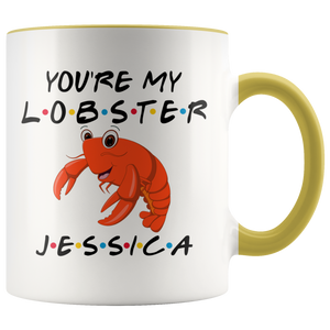 Personalized You're My Lobster Jessica Colored Mug (11 oz)