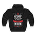 Home Is Where Your Mom Is - Gift From Mother Unisex Hoodie Hooded Sweatshirt