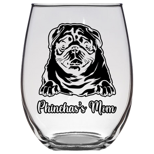 Phinehas's Mom Pug Dog Mom Stemless Wine Glass