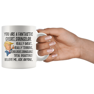 Funny Fantastic Credit Counselor Coffee Mug, Credit Counselor Trump Gifts, Birthday Christmas Graduation Gift for Him and Her