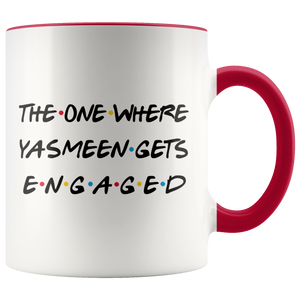 The One Where Yasmeen Gets Engaged Colored Coffee Mug (11 oz)