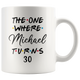 The One Where Michael Turns 30 Years Coffee Mug (11 oz)