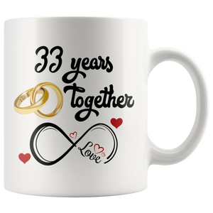 33rd Wedding Anniversary Gift For Him And Her, 33rd Anniversary Mug For Husband & Wife, Married For 33 Years, 33 Years Together With Her (11 oz )