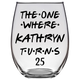 Kathryn Turns 25 Years Stemless Wine Glass (Laser Etched)
