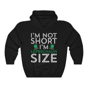 I'm Not Short Leprechaun St Patrick's Day Unisex Hoodie Hooded Sweatshirt