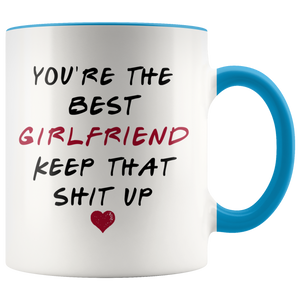 You're The Best Girlfriend Colored Mug - Valentines Day Mug (11 oz)