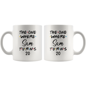The One Where Sam Turns 20 Years Coffee Mug (11 oz)