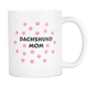 Dachshund Mom Mug With Paws Wiener Doxie Mother Dog - Great Gift For Dachshunds Owners (11 oz) - Freedom Look