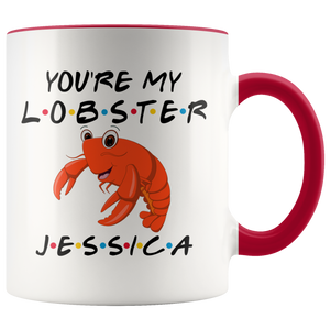 Personalized You're My Lobster Jessica Colored Mug (11 oz)
