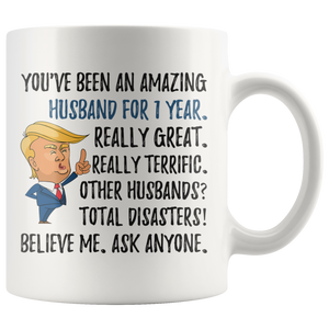 Funny Amazing Husband For 1 Year Coffee Mug, First Anniversary Husband Trump Gifts, 1st Anniversary Mug, 1 Year Together With My Hubby (11 oz)