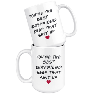 You're The Best Boyfriend Mug - Valentines Day Mug (15 oz)