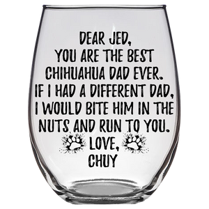 Jed Chuy Chihuahua Dog Dad Stemless Wine Glass