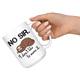 I Don't Like To Move It Coffee Mug 15 oz