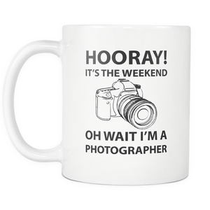 Photography Gag Gifts - Photographer Coffee Mug - Unique Funny Gift For Him Or Her - Photography Related Gifts - Weekend Photographer Activities (11 oz)