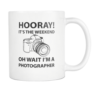Photography Gag Gifts - Photographer Coffee Mug - Unique Funny Gift For Him Or Her - Photography Related Gifts - Weekend Photographer Activities (11 oz)