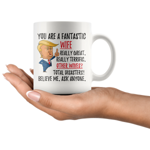 Funny Fantastic Wife Trump Coffee Mug (11 oz)