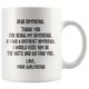 Thank You For Being My Boyfriend Coffee Mug (11 oz)