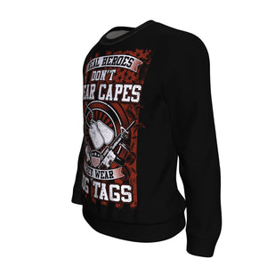 Real Heroes Wear Dog Tags - Sweatshirt