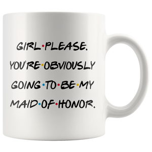Maid Of Honor Coffee Mug, Future Marriage Mug, Wedding Mug (11 oz)