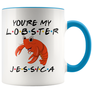 Personalized You're My Lobster Jessica Colored Mug (11 oz)