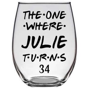 Julie Turns 34 Years Stemless Wine Glass (Laser Etched)