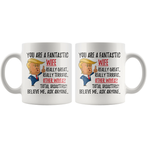 Funny Fantastic Wife Trump Coffee Mug (11 oz)