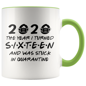 Sixteen (Custom Age) Birthday Stuck In Pandemic Quarantine 2020 Colored Coffee Mug