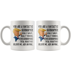 Funny Fantastic Geographer Coffee Mug, Geographer Trump Gifts, Best Geographer Birthday Gift, Geographer Christmas Graduation Gift
