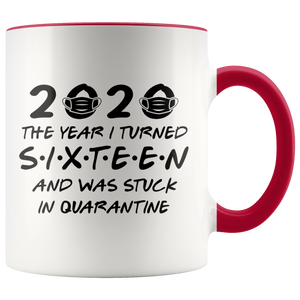 Sixteen (Custom Age) Birthday Stuck In Pandemic Quarantine 2020 Colored Coffee Mug