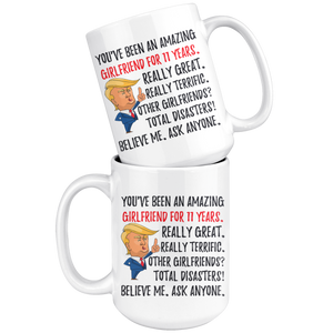 Funny Awesome Girlfriend For 11 Years Coffee Mug, 11th Anniversary Girlfriend Trump Gifts, 11th Anniversary Mug, 11 Years Together With Her  (15 oz)