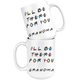 Ill Be there For You Grandma Coffee Mug (15 oz)