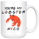 Personalized You're My Lobster Nico Coffee Mug (15 oz)